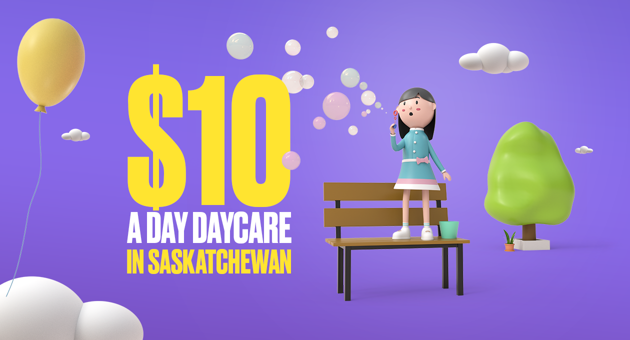 $10 a day daycare Saskatchewan